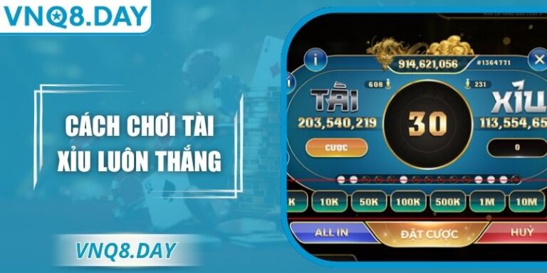 Cách Chơi Tài Xỉu Luôn Thắng, Thành Công Từng Ván Cược 6 Cách Chơi Tài Xỉu Luôn Thắng, Thành Công Từng Ván Cược