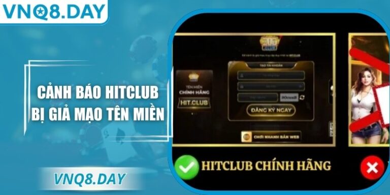 Cảnh báo Hitclub bị giả mạo tên miền là việc làm vô cùng thiết thực